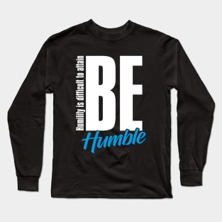 Be Humble Day – February Long Sleeve T-Shirt